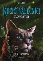 kniha Kočičí válečníci - Síla tří (5) Dlouhé stíny, Albatros 2025