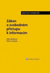 kniha Zákon o svobodném přístupu k informacím Praktický komentář, Wolters Kluwer 2017