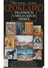 kniha Poklady pražských uměleckých sbírek průvodce po pražských galeriích, muzeích a výstavních síních doplněný základními turistickými informacemi, Grafoprint 1992