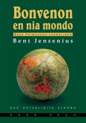 kniha Bonvenon en nia mondo Primovada legolibro en Internacia Lingvo Esperanto, KAVA-PECH 2014