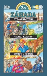 kniha Záhada otrávenej vody, Tigrej klietky, Mužov v pozadí, Mladé letá 2019