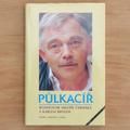 kniha Půlkacíř (rozhovor Miloše Čermáka s Karlem Krylem), druhé, doplněné vydání, Academia 1994