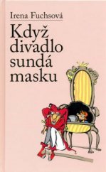 kniha Když divadlo sundá masku, Beskydy 2009