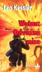 kniha Wotan: odvážná mise z historie pluku SS Wotan, Baronet 2005