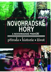 kniha Novohradské hory a novohradské podhůří příroda - historie - život, Baset 2006