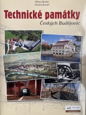 kniha Technické památky Českých Budějovic, Milan Binder 2013