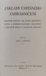 kniha Základy úspěšného zahradničení praktické návody, jak dosíci největšího užitku v zahradě ovocné i zelinářské a největší krásy v zahradě okrasné, Nakladatelství Naší zahrádky 1938