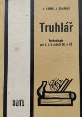 kniha Truhlář technologie pro 2. a 3. roč. odb. učilišť a učňovských škol, SNTL 1974