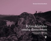 kniha Křivoklátsko. Cesta domovem rozhovory o lese, památkách, rodové historii, víře i umění, Machart 2025