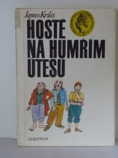 kniha Hosté na Humřím útesu Nová kniha o přáních a snech, o cestách různými kraji a různými dobami, jakož i o dobrodružstvích na vodě, na souši i ve vzduchu : pro čtenáře od 9 let, Albatros 1984