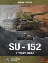 kniha SU-152 a příbuzná vozidla, Grada 2019
