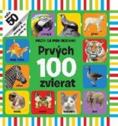 kniha Pozri sa pod okienko Prvých 100 zvierat, Svojtka 2017