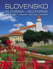 kniha Slovensko Slovakia - Slowakei - La Slovaquie -  Słowacja – Szlovákia, AB Art press 2019