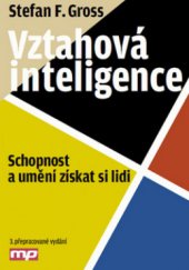 kniha Vztahová inteligence schopnost a umění získat si lidi, Management Press 2011