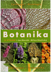 kniha Botanika cytologie, histologie, organologie a systematika, Powerprint 2012
