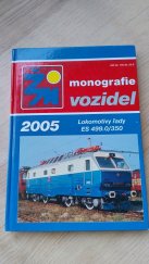 kniha ŽM - Monografie vozidel  Lokomotivy řady ES 499.0/350, M-Presse s. r. o. 2005