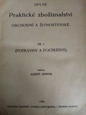 kniha Úplné praktické zbožíznalství obchodní a živnostenské. Díl I, - (Potraviny a pochutiny), A. Donda 1930