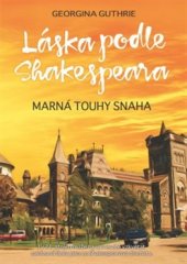 kniha Láska podle Shakespeara Marná touhy snaha, Grada 2016