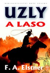 kniha Uzly a laso kniha o slavném umění námořníků, zálesáků, kovbojů a gaučů z pamp pro milovníky života pod modrou oblohou, Naše vojsko 2009