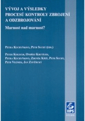 kniha Vývoj a výsledky procesů kontroly zbrojení a odzbrojování marnost nad marnost?, Masarykova univerzita, Mezinárodní politologický ústav 2005