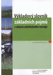 kniha Výkladový slovník základních pojmů z oblasti udržitelného rozvoje, Ministerstvo životního prostředí ČR 2009