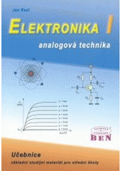 kniha Elektronika 1. - Analogová technika - učebnice - základní studijní materiál pro střední školy., BEN - technická literatura 2003