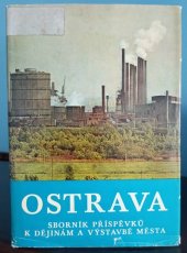 kniha OSTRAVA 10 SBORNÍK PŘÍSPĚVKŮ K DĚJINÁM A VÝSTAVBĚ MĚSTA, Profil 1979