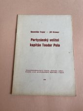 kniha Partyzánský velitel kapitán Teodor Pola, Dům politické výchovy OV KSČ 1984