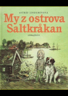 kniha My z ostrova Saltkråkan pro děti od 9 let, Albatros 1994