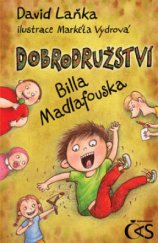 kniha Dobrodružství Billa Madlafouska, Čas 2010
