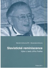 kniha Slavistické reminiscence výbor z textů Jiřího Fraňka, Národní knihovna, Slovanská knihovna 2011