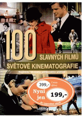 kniha 100 slavných filmů světové kinematografie největší skvosty stříbrného plátna, Rebo 2008