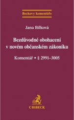 kniha Bezdůvodné obohacení v (novém) občanském zákoníku. Komentář, C. H. Beck 2015