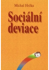 kniha Sociální deviace, Sociologické nakladatelství 2001
