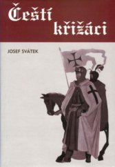 kniha Čeští křižáci román ze století XII., Akcent 2002