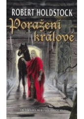 kniha Poražení králové třetí kniha Merlinova kodexu, Polaris 2007