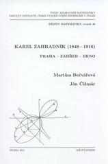 kniha Karel Zahradník (1848-1916) Praha - Záhřeb - Brno, Matfyzpress 2011