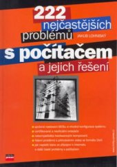 kniha 222 nejčastějších problémů s počítačem a jejich řešení, CPress 2004