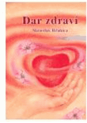 kniha Dar zdraví, Miroslav Hrabica 2005