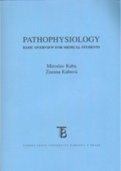 kniha Pathophysiology basic overview for medical students, Karolinum  2006