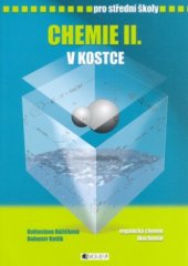 Kniha Chemie II. v kostce - [organická chemie, biochemie] : pro střední  školy - Trh knih - můj antikvariát online