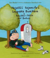 kniha Největší tajemství Leopolda Bumbáce & Pohádka z Pekla pod Sudem, Mladá fronta 2013