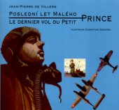 kniha Poslední let Malého prince = Le dernier vol du Petit Prince, Pragma 2004