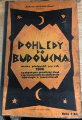 kniha Pohledy do budoucna Sbírka předpovědí pro rok 1926, a pokynů pro praktický život, vypracovaných na základech vědecké atrologie a jasnovidnosti, Spiritistická revue 1925