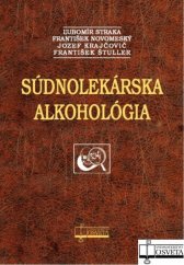 kniha Súdnolekárska alkohológia, Osveta 2011