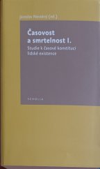 kniha Časovost a smrtelnost. I., - Studie k časové konstituci lidské existence, Togga 2009