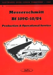 kniha Messerschmitt Bf 109G-10/U4 production & operation service, JaPo 2004