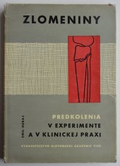 kniha Zlomeniny Predkolenia v experimente a v klinickej praxi, Slovenska akademia vied  1963