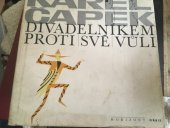 kniha Divadelníkem proti své vůli recenze, stati, kresby, fotografie, Orbis 1968