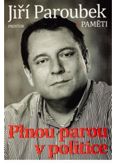 kniha Paměti. (1. díl), - Plnou parou v politice - Plnou parou v politice, Prostor 2011